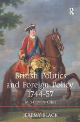 British Politics and Foreign Policy, 1744-57 : Mid-Century Crisis