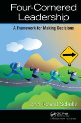 Four-Cornered Leadership : A Framework for Making Decisions