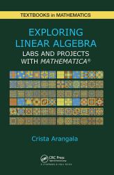 Exploring Linear Algebra : Labs and Projects with Mathematica �