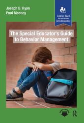 The Special Educator's Guide to Behavior Management