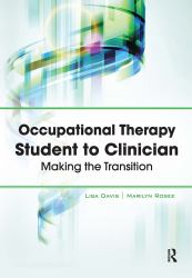 Occupational Therapy Student to Clinician : Making the Transition