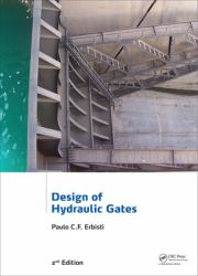 Design of Hydraulic Gates, 2nd Edition