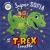 Super Sofia and the T. Rex Trouble!