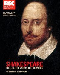 Shakespeare : The Life, the Works, the Treasures