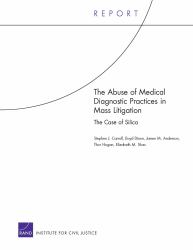 The Abuse of Medical Diagnostic Practices in Mass Litigation : The Case of Silica