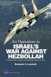 Air Operations in Israel's War Against Hezbollah : Learning from Lebanon and Getting It Right in Gaza