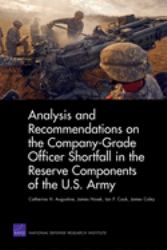 Analysis and Recommendations on the Company-Grade Officer Shortfall in the Reserve Components of the U. S. Army