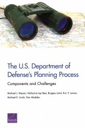 The U. S. Department of Defense's Planning Process : Components and Challenges