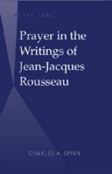 Prayer in the Writings of Jean-Jacques Rousseau