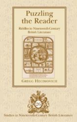 Puzzling the Reader : Riddles in Nineteenth-Century British Literature