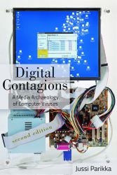 Digital Contagions : A Media Archaeology of Computer Viruses, Second Edition