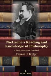 Nietzsche's Reading and Knowledge of Philosophy : A Study, Survey and Handbook