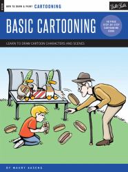 Cartooning: Basic Cartooning : Learn to Draw Cartoon Characters and Scenes