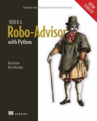 Build a Robo-Advisor with Python (from Scratch) : Automate Your Financial and Investment Decisions