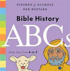 Bible History ABCs : God's Story from a to Z