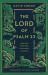 The Lord of Psalm 23 : Jesus Our Shepherd, Companion, and Host