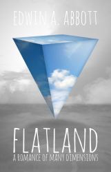 Flatland : A Romance of Many Dimensions