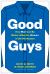 Good Guys : How Men Can Be Better Allies for Women in the Workplace