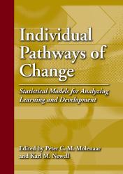 Individual Pathways of Change : Statistical Models for Analyzing Learning and Development