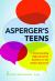 Asperger's Teens : Understanding High School for Students on the Autism Spectrum