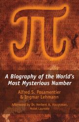 Pi : A Biography of the World's Most Mysterious Number