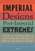 Imperial Designs, Postimperial Extremes : Studies in Interdisciplinary and Comparative History of Russia and Eastern Europe