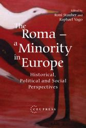 The Roma :  A Minority in Europe: Historical, Political and Social Perspectives