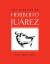 Los Dibujos de Heriberto Juarez / the Drawings of Heriberto Juarez