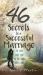 46 Secrets to a Successful Marriage : The Truth about What Men and Women Really Want