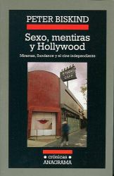 Sexo, Mentiras y Hollywood : Miramax, Sundance y el Cine Independiente