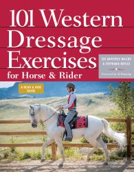 101 Western Dressage Exercises for Horse & Rider