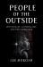 People of the Outside : Witchcraft, Cannibalism, and the Elder Folk