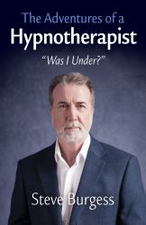 The Adventures of a Hypnotherapist, - Was I Under?