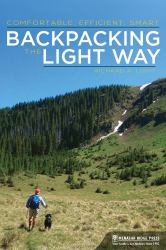 Backpacking the Light Way : Comfortable, Efficient, Smart