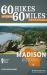 60 Hikes Within 60 Miles: Madison : Including Dane and Surrounding Counties