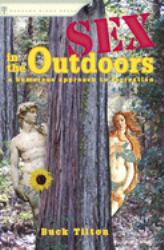 Sex in the Outdoors : A Humorous Approach to Recreation