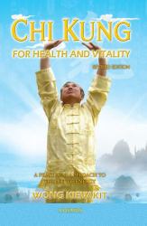 Chi Kung for Health and Vitality : A Practical Approach to the Art of Energy