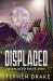 Displaced : Premium Hardcover Edition