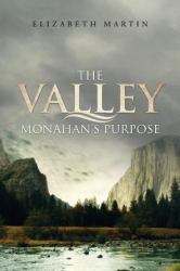 The Valley : Monahan's Purpose