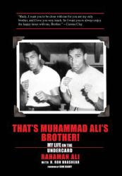 That's Muhammad Ali's Brother! My Life on the Undercard