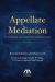 Appellate Mediation : A Guidebook for Attorneys and Mediators