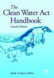 The Clean Water Act Handbook, Fourth Edition