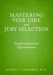 Mastering Voir Dire : Supplemental Juror Questionnaires