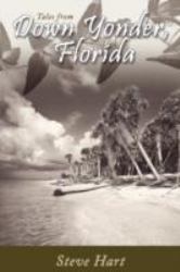 Down Yonder Florida : Tales of the Big Ol' Sandbar