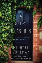 In Short Measures : Three Novellas