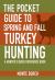 The Pocket Guide to Spring and Fall Turkey Hunting : A Hunter's Quick Reference Book