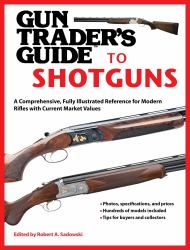 Gun Trader's Guide to Shotguns : A Comprehensive, Fully Illustrated Reference for Modern Shotguns with Current Market Values