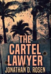 The Cartel Lawyer : Premium Hardcover Edition