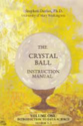 The Crystal Ball Instruction Manual, Volume One