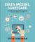 Data Model Scorecard : Applying the Industry Standard on Data Model Quality